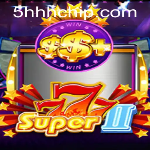 Exploring Super777II: A Thrilling Gaming Experience with 5hhh PH Login