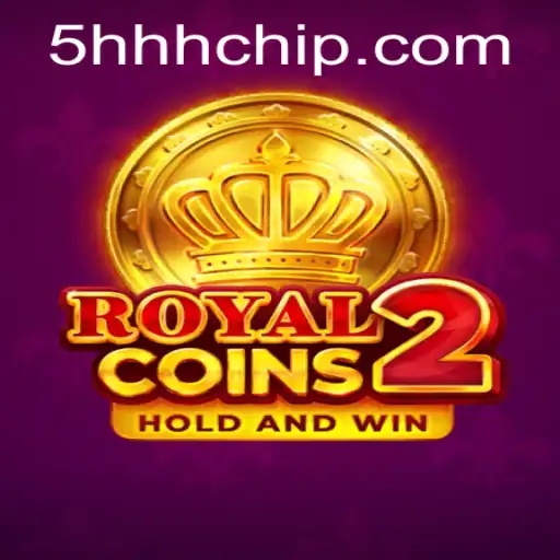 Discover the Excitement of RoyalCoins2 with 5hhh PH Login
