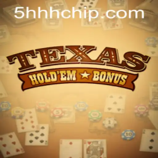 Texas Hold'em Bonus: A Comprehensive Guide to the Game